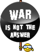 War Is Not The Answer